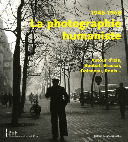 La photographie humaniste, 1945-1968 (French Edition) by Dominique Versavel (Paperback)