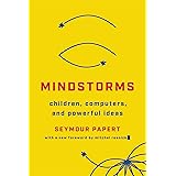 Mindstorms: Children, Computers, And Powerful Ideas