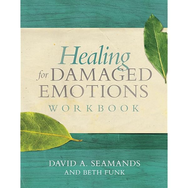 Healing for Damaged Emotions (David Seamands Series): Seamands