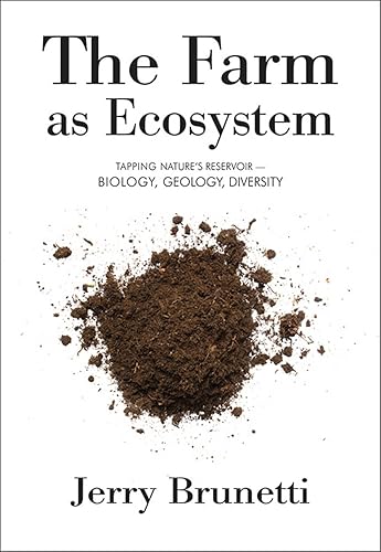 Download The Farm As Ecosystem: Tapping Nature's Reservoir-Biology, Geology, Diversity PDF