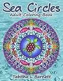 Sea Circles: Under the Sea Adult Mandala Coloring Book