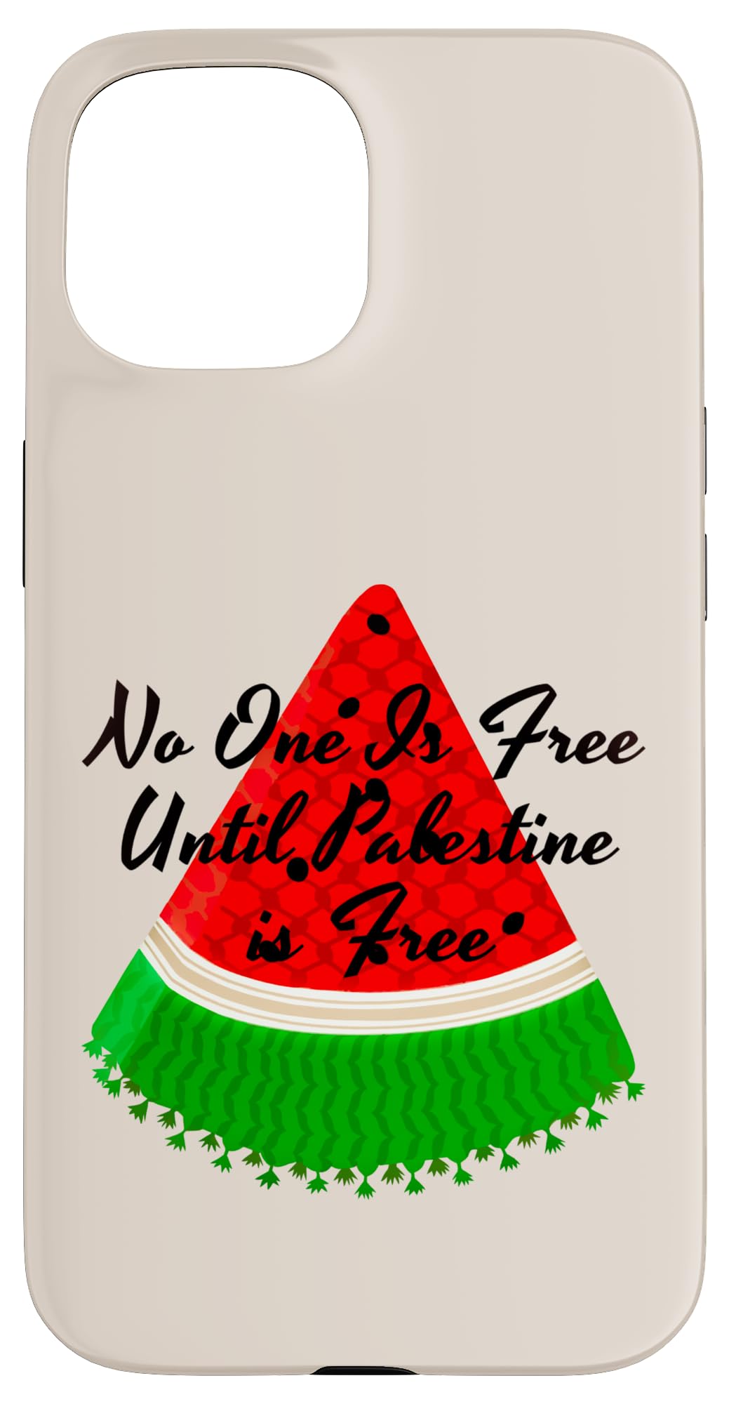 Palestine No One Is Free Until Palestine Is Free Palestinian Case for iPhone 15