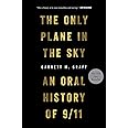 The Only Plane in the Sky: An Oral History of 9/11