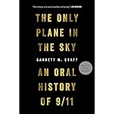The Only Plane in the Sky: An Oral History of 9/11