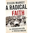 A Radical Faith: The Assassination of Sister Maura