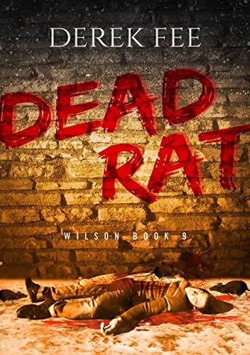 Dead Rat: A pulsating thriller set in the murder capital of the United Kingdom (Wilson Belfast Murder Squad Book 9)