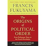 The Origins of Political Order: From Prehuman Times to the French Revolution