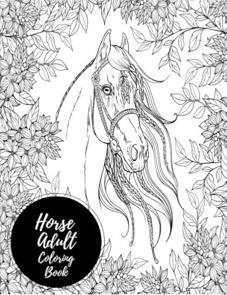 Horse Adult Coloring Book Large Stress Relieving Relaxing Coloring Book For Grownups Men Women Easy Moderate Intricate One Sided Designs Patterns For Leisure Relaxation Coloring Books Insignia 9781540624093