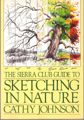 The Sierra Club Guide to Sketching in Nature