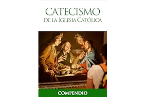 Catecismo de la Iglesia Católica - Compendio (Spanish Edition)