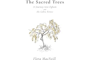 The Sacred Trees: A Journey into Ogham and the Celtic Forest
