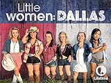 Little Women: Dallas Season 1