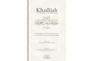 Khadijah: The Mother of the Believers