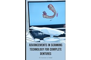 Advancements in Scanning Technology for Complete Dentures