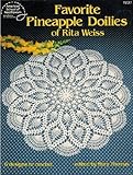 Favorite Pineapple Doilies of Rita Weiss - 6 Designs to Crochet - American School of Needlework by 