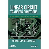 Linear Circuit Transfer Functions: An Introduction to Fast Analytical Techniques (IEEE Press)