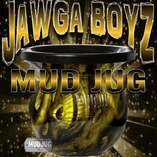 Mudjug (Dip In My Lip) Single Jawga Boyz