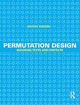 Permutation Design: Buildings; Texts; and Contexts