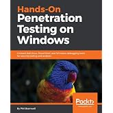 Hands-On Penetration Testing on Windows: Unleash Kali Linux, PowerShell, and Windows debugging tools for security testing and analysis