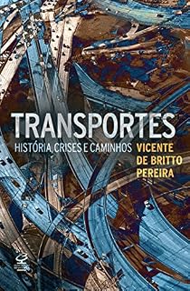 Livro Transportes: História, crises e caminhos