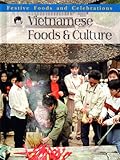 Vietnamese Foods & Culture (Festive Foods and Celebrations) by 