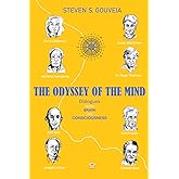 THE ODYSSEY OF THE MIND: Dialogues on BRAIN and CONSCIOUSNESS