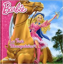 Amazon Fr Barbie Et Les Trois Mousquetaires Collectif Livres