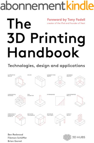 Download The 3D Printing Handbook: Technologies, design and applications (English Edition) PDF