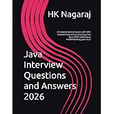 Java Interview Questions and Answers 2026: A Comprehensive Guide with 500+ Updated Questions Covering Core Java, OOP, Collections, Multithreading, Java 8&ndash;21