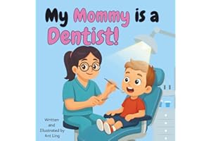 My Mommy is a Dentist!: Doctor picture book for children about real medical careers. Perfect for inspiring curious kids who l