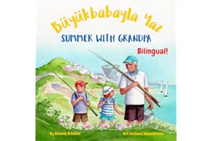 Summer with Grandpa - Büyükbabayla Yaz: A Turkish English bilingual children's book