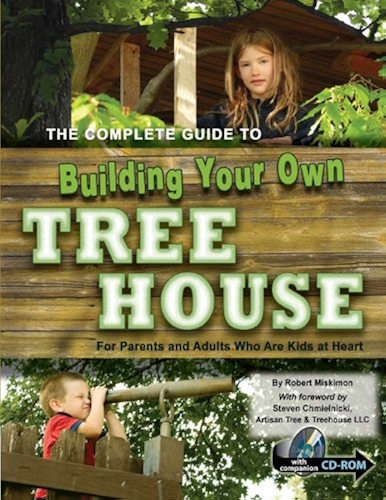 Download The Complete Guide to Building Your Own Tree House: For Parents and Adults who are Kids at Heart (English Edition) PDF