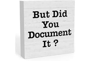 WRSUNT Funny But Did You Document It Sign, Home Office Desk Decor for Men Women, Office Shelf Cubicle Table Wall Decor Coworker Gifts for Boss 5 X 5 Inch