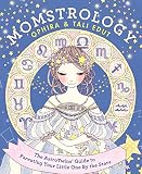 Momstrology: The AstroTwins' Guide to Parenting Your Little One by the Stars by