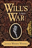 Will's War: A Novel by Janice Woods Windle
