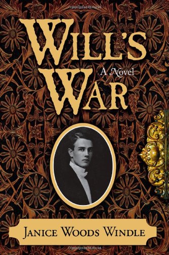 Will's War: A Novel by Janice Woods Windle