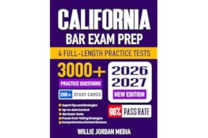 California Bar Exam Prep 2026-2027: Study Guide, Essay Rules, Proven Strategies, 4 Full-Length Practice Tests and Detailed An