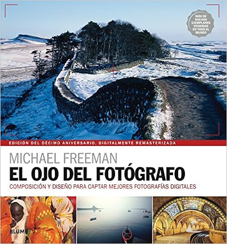El ojo del fotógrafo - Michael Freeman