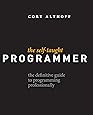 The Self-Taught Programmer: The Definitive Guide to Programming Professionally