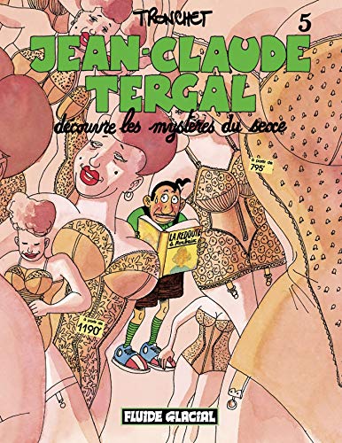 Jean-Claude Tergal, Tome 5 : Jean-Claude Tergal découvre les mystères du sexe by Tronchet