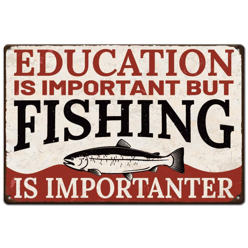 SUPERDANT Funny Fishing Metal Tin Sign Retro Metal Poster Vintage Fishing Sign Lake House Decor Retro Country Decor Education is Important But Fishing is Importanter Sign