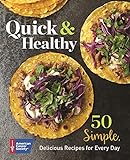 Quick & Healthy: 50 Simple Delicious Recipes for Every Day by