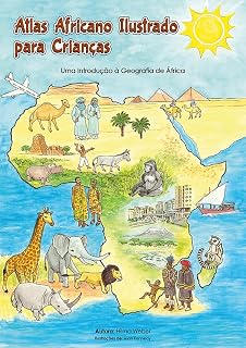 Livro Atlas Africano Ilustrado para Crianças: Uma Introdução à Geografia de África