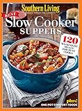 SOUTHERN LIVING Slow Cooker Suppers: 120 Weeknight Meals for Busy Cooks by The Editors Of Southern Living