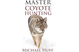 Master Coyote Hunting