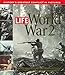 Life: World War 2: History's Greatest Conflict in Pictures