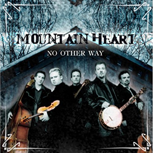 Mountain Heart - No Other Way - Zortam Music
