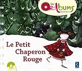 Oralbums: Le Petit Chaperon Rouge (Book + CD) (French Edition) by 