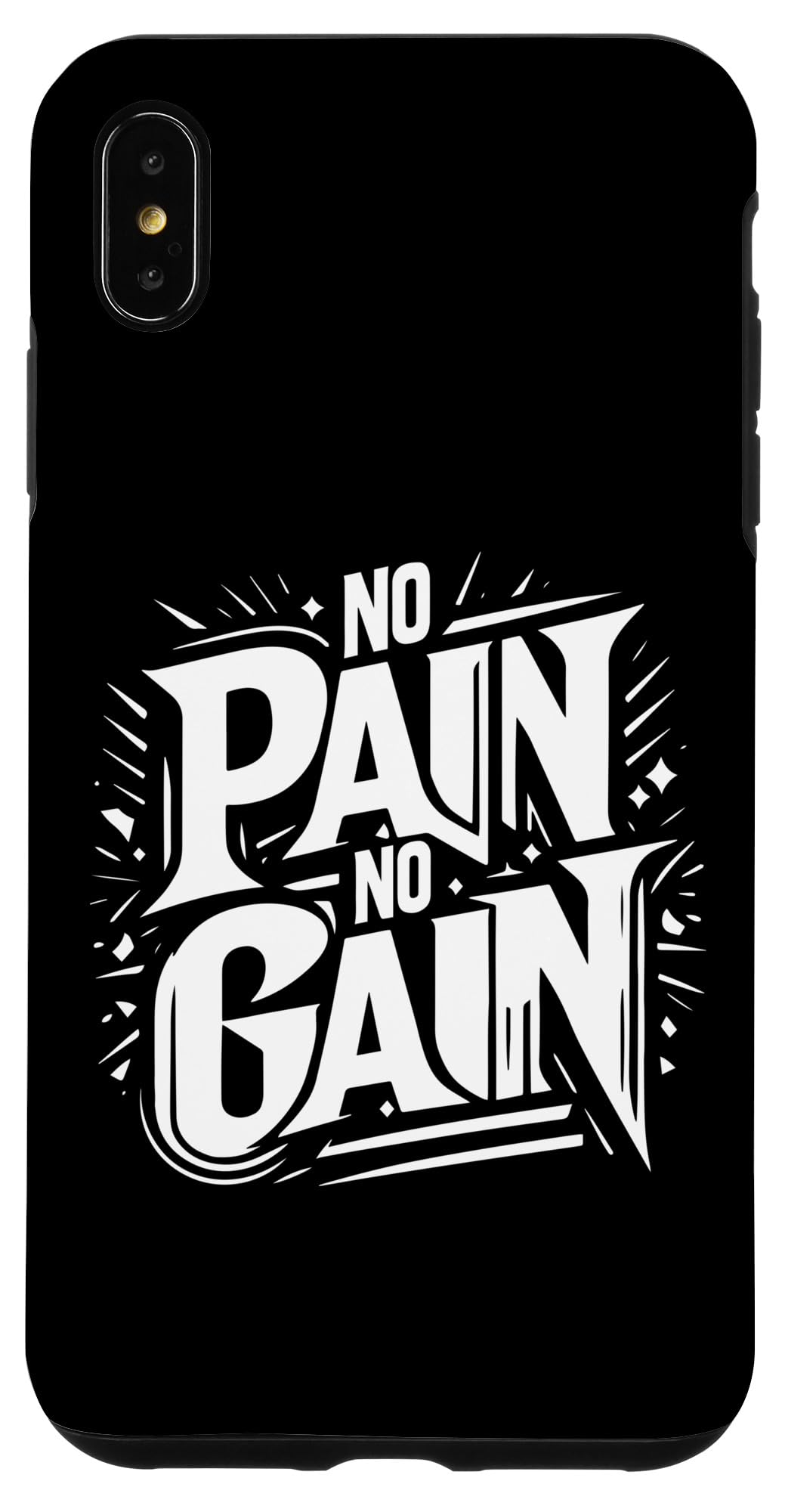iPhone XS Max No Pain No Gain T No Pain No Gain Sign No Pain No Gain Meme Case