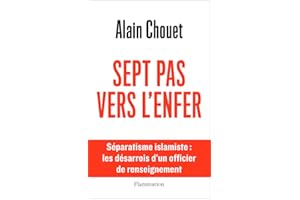 Sept pas vers l'enfer. Séparatisme islamique : les désarrois d'un officier de renseignement (French Edition)